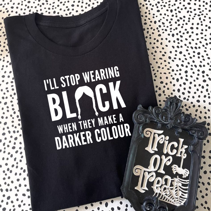 I'll Stop Wearing Black T-Shirt